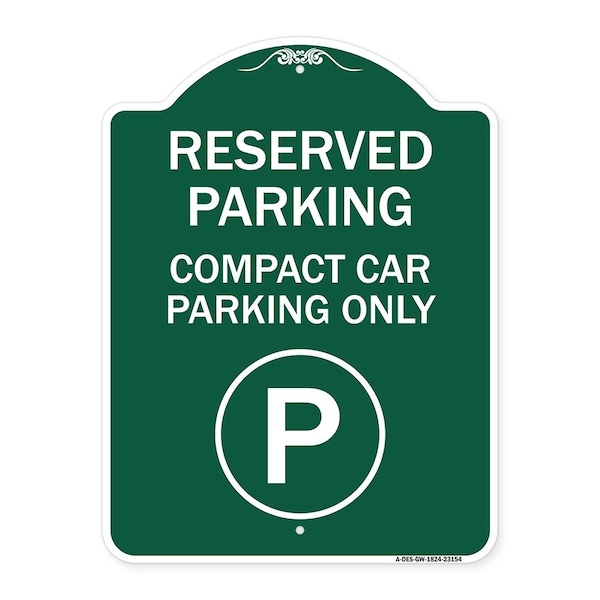 Signmission Reserved Parking Compact Car Parking W/ ParkingHeavy-Gauge Aluminum Sign, 18" x 24", GW-1824-23154 A-DES-GW-1824-23154 - main